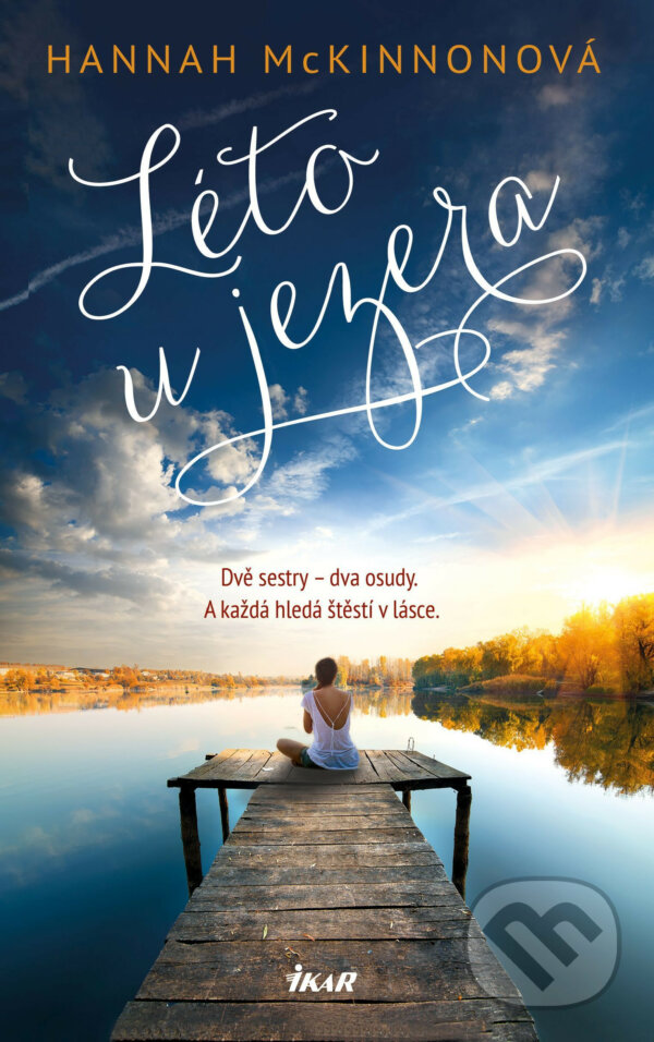 E-kniha: Léto u jezera (Hannah McKinnon). Ikar CZ, 2017 E-kniha: Léto u jezera (Hannah McKinnon). Ikar CZ, 2017