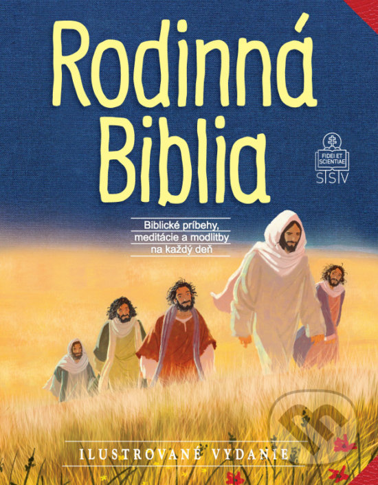 Kniha: Rodinná Biblia (ilustrované vydanie) (Sally Ann Wright). Spolok svätého Vojtecha, 2020 Kniha: Rodinná Biblia (ilustrované vydanie) (Sally Ann Wright). Spolok svätého Vojtecha, 2020