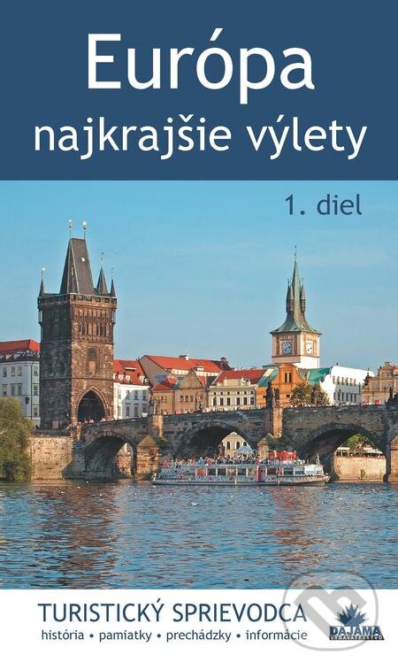 E-kniha: Európa – najkrajšie výlety (1. diel) (Juraj Kucharík). DAJAMA, 2017 E-kniha: Európa – najkrajšie výlety (1. diel) (Juraj Kucharík). DAJAMA, 2017