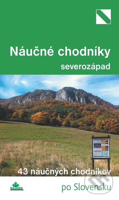 E-kniha: Náučné chodníky - severozápad (Daniel Kollár a Mária Bizubová). DAJAMA, 2015 E-kniha: Náučné chodníky - severozápad (Daniel Kollár a Mária Bizubová). DAJAMA, 2015