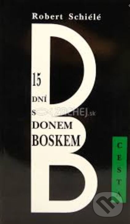 Kniha: 15 dní s donem Boskem (Robert Schiélé). Cesta, 2000 Kniha: 15 dní s donem Boskem (Robert Schiélé). Cesta, 2000