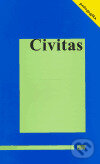 Kniha: Civitas (Radmila Dostálová). ISV, 2005 Kniha: Civitas (Radmila Dostálová). ISV, 2005