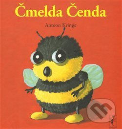 Kniha: Čmelda Čenda (Antoon Krings). Nezbedná žirafa, 2010 Kniha: Čmelda Čenda (Antoon Krings). Nezbedná žirafa, 2010