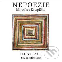 Kniha: Nepoezie (Miroslav Krupička). Akropolis, 2015 Kniha: Nepoezie (Miroslav Krupička). Akropolis, 2015