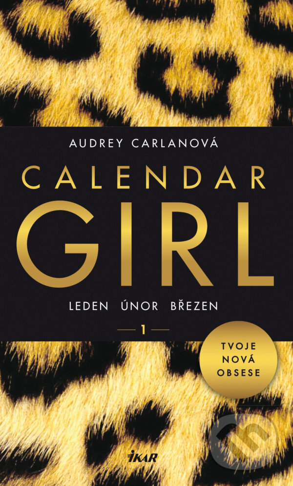 E-kniha: Calendar Girl 1: Leden, únor, březen (Audrey Carlan). Ikar CZ E-kniha: Calendar Girl 1: Leden, únor, březen (Audrey Carlan). Ikar CZ