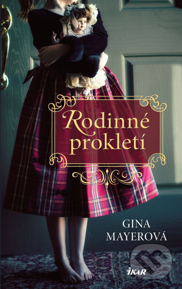 E-kniha: Rodinné prokletí (Gina Mayer). Ikar CZ, 2016 E-kniha: Rodinné prokletí (Gina Mayer). Ikar CZ, 2016