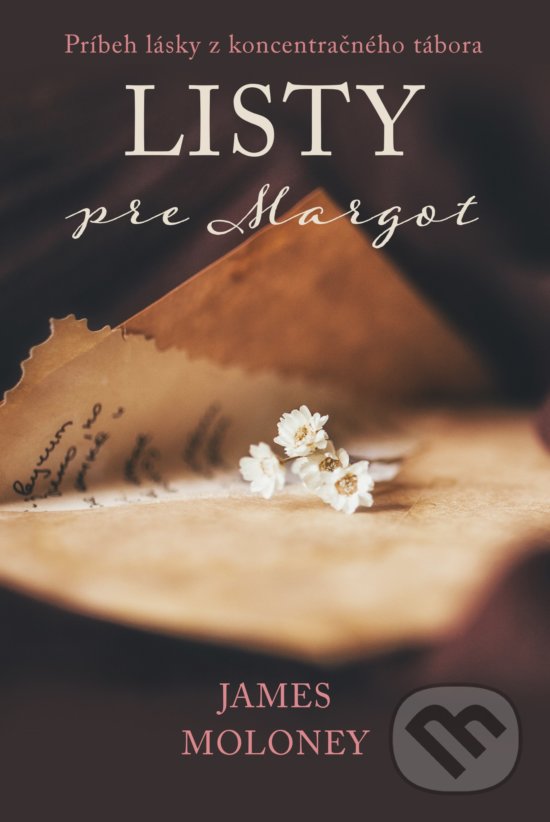 Kniha: Listy pre Margot (James Moloney). Fortuna Libri, 2019 Kniha: Listy pre Margot (James Moloney). Fortuna Libri, 2019