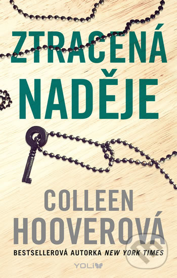 Kniha: Ztracená naděje (Colleen Hoover). YOLi CZ, 2019 Kniha: Ztracená naděje (Colleen Hoover). YOLi CZ, 2019
