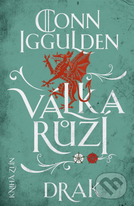 Kniha: Válka růží: Drak (Conn Iggulden). Plus, 2020 Kniha: Válka růží: Drak (Conn Iggulden). Plus, 2020