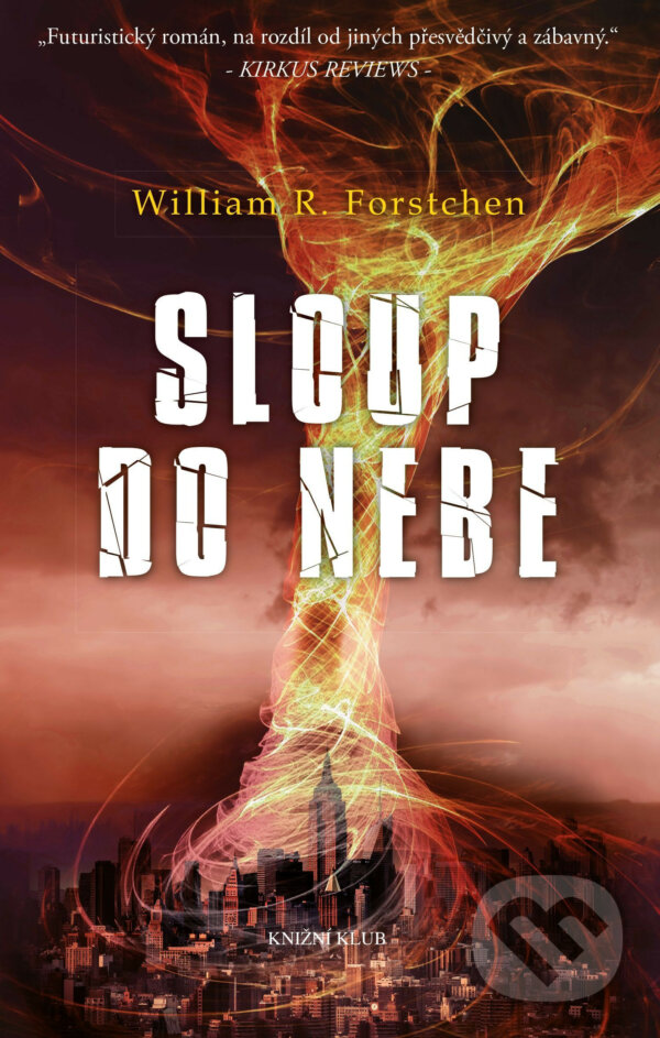 E-kniha: Sloup do nebe (William R. Forstchen). Knižní klub, 2015 E-kniha: Sloup do nebe (William R. Forstchen). Knižní klub, 2015