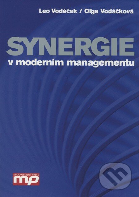 Synergie v moderním managementu - Leo Vodáček, Oľga Vodáčková, Management Press, 2009