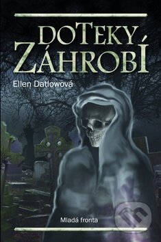 Kniha: Doteky záhrobí (Ellen Daltonová). Mladá fronta, 2009 Kniha: Doteky záhrobí (Ellen Daltonová). Mladá fronta, 2009