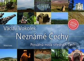 Kniha: Neznámé Čechy 1 (Václav Vokolek). Mladá fronta, 2009 Kniha: Neznámé Čechy 1 (Václav Vokolek). Mladá fronta, 2009
