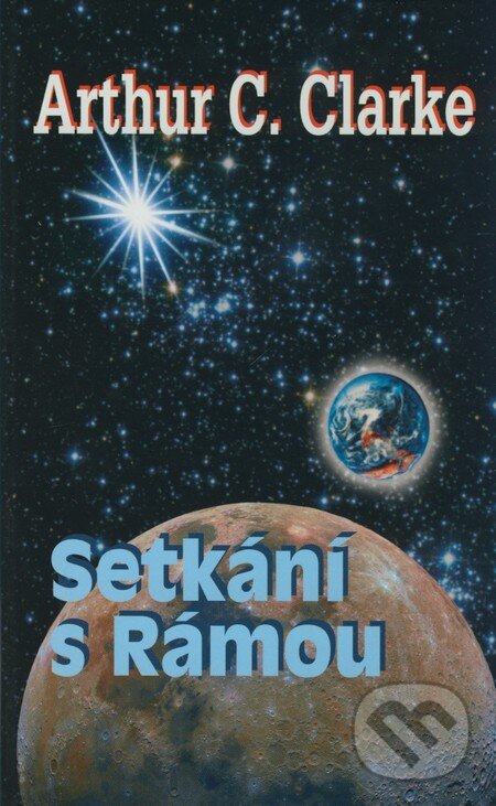 Kniha: Setkání s Rámou (Arthur C. Clarke). Baronet, 2009 Kniha: Setkání s Rámou (Arthur C. Clarke). Baronet, 2009