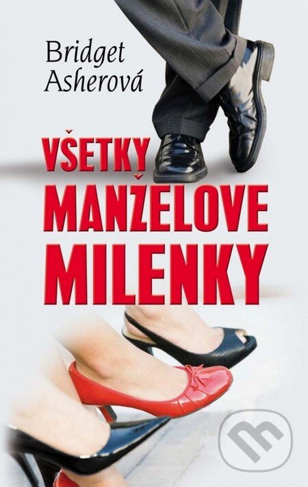 Kniha: Všetky manželove milenky (Bridget Asher). Ikar, 2009 Kniha: Všetky manželove milenky (Bridget Asher). Ikar, 2009