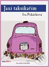 Kniha: Jaxi taksikařím (Iva Pekárková). Millennium Publishing, 2009 Kniha: Jaxi taksikařím (Iva Pekárková). Millennium Publishing, 2009