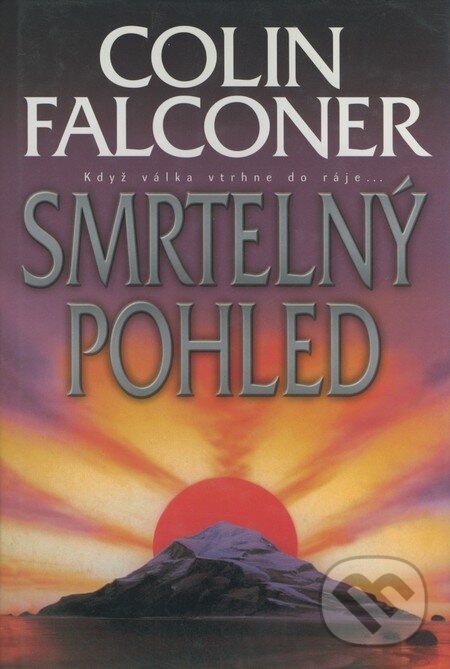 Kniha: Smrtelný pohled (Colin Falconer). BB/art, 2001 Kniha: Smrtelný pohled (Colin Falconer). BB/art, 2001