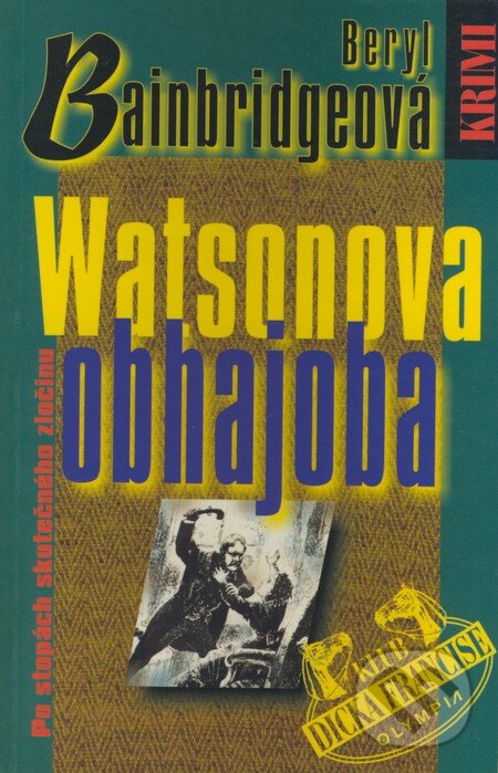 Kniha: Watsonova obhajoba (Beryl Bainbridge). Olympia, 2002 Kniha: Watsonova obhajoba (Beryl Bainbridge). Olympia, 2002