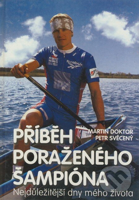Kniha: Příběh poraženého šampióna (Martin Doktor a Pert Svěcený). Duel, 2000 Kniha: Příběh poraženého šampióna (Martin Doktor a Pert Svěcený). Duel, 2000