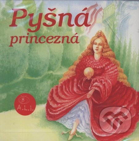Audiokniha: Pyšná princezná (Dušan Brindza a Lenka Tomešová). A.L.I., 2002 Audiokniha: Pyšná princezná (Dušan Brindza a Lenka Tomešová). A.L.I., 2002