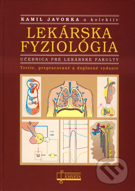 Kniha: Lekárska fyziológia (Kamil Javorka a kolektív). Osveta, 2009 Kniha: Lekárska fyziológia (Kamil Javorka a kolektív). Osveta, 2009