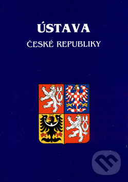 Kniha: Ústava České republiky (Poradce s.r.o.). Poradce s.r.o., 2007 Kniha: Ústava České republiky (Poradce s.r.o.). Poradce s.r.o., 2007