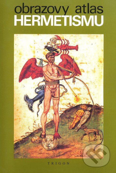 Kniha: Obrazový atlas hermetismu (D.Ž. Bor). Trigon, 1990 Kniha: Obrazový atlas hermetismu (D.Ž. Bor). Trigon, 1990