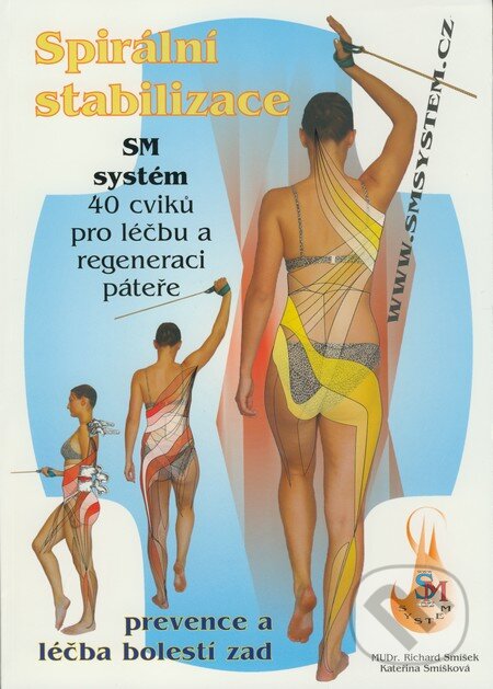 Kniha: Spirální stabilizace (Kateřina Smíšková a Richard Smíšek). Richard Smíšek, 2005 Kniha: Spirální stabilizace (Kateřina Smíšková a Richard Smíšek). Richard Smíšek, 2005