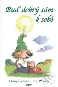 Kniha: Buď dobrý sám k sobě (Cherry Hartman). Doron, 2004 Kniha: Buď dobrý sám k sobě (Cherry Hartman). Doron, 2004