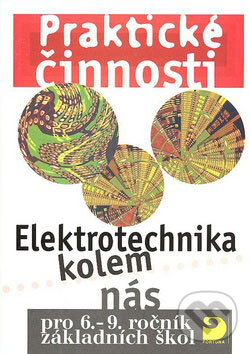 Kniha: Elektrotechnika kolem nás (Fortuna). Fortuna Kniha: Elektrotechnika kolem nás (Fortuna). Fortuna
