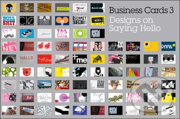 Kniha: Business Cards 3 (Liz Farrelly a Michael Dorrian). Laurence King Publishing, 2009 Kniha: Business Cards 3 (Liz Farrelly a Michael Dorrian). Laurence King Publishing, 2009