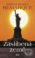 Kniha: Zaslíbená země (Erich Maria Remarque). Ikar CZ, 2009 Kniha: Zaslíbená země (Erich Maria Remarque). Ikar CZ, 2009