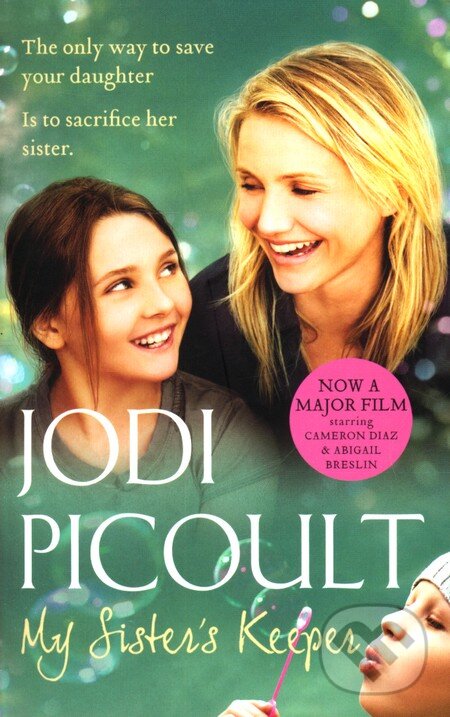Kniha: My Sister's Keeper (Jodi Picoult). Hodder and Stoughton, 2009 Kniha: My Sister's Keeper (Jodi Picoult). Hodder and Stoughton, 2009
