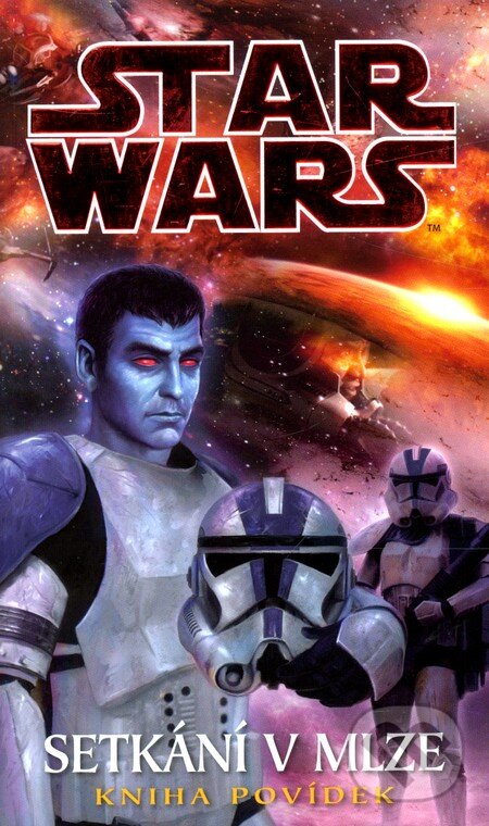 Kniha: Star Wars: Setkání v mlze (Egmont ČR). Egmont ČR, 2009 Kniha: Star Wars: Setkání v mlze (Egmont ČR). Egmont ČR, 2009