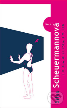 Kniha: Hodina mezi psem a vlkem (Silke Scheuermannová). Kniha Zlín, 2009 Kniha: Hodina mezi psem a vlkem (Silke Scheuermannová). Kniha Zlín, 2009