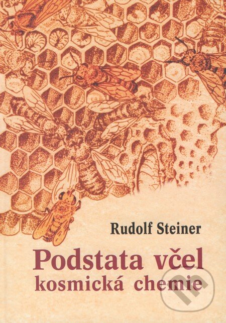 Kniha: Podstata včel (Rudolf Steiner). Fabula, 2009 Kniha: Podstata včel (Rudolf Steiner). Fabula, 2009