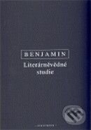 Kniha: Literárněvědné studie (Walter Benjamin). OIKOYMENH, 2009 Kniha: Literárněvědné studie (Walter Benjamin). OIKOYMENH, 2009