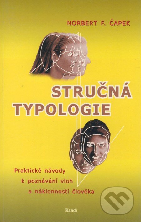 Kniha: Stručná typologie (Norbert F. Čapek). Kandi, 2000 Kniha: Stručná typologie (Norbert F. Čapek). Kandi, 2000