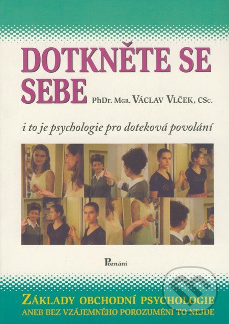 Dotkeněte se sebe - Václav Vlček, Poznání, 2004