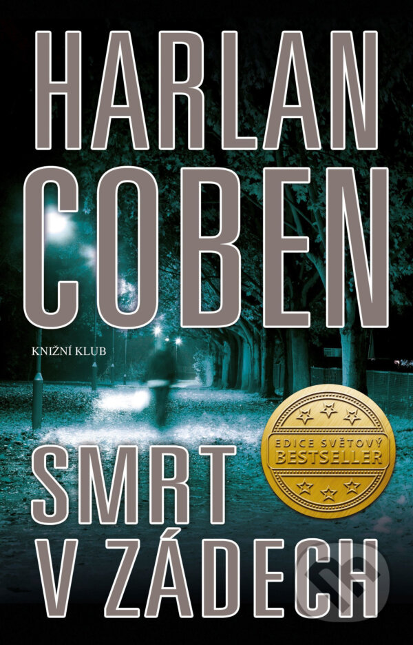 E-kniha: Smrt v zádech (Harlan Coben). Knižní klub, 2017 E-kniha: Smrt v zádech (Harlan Coben). Knižní klub, 2017