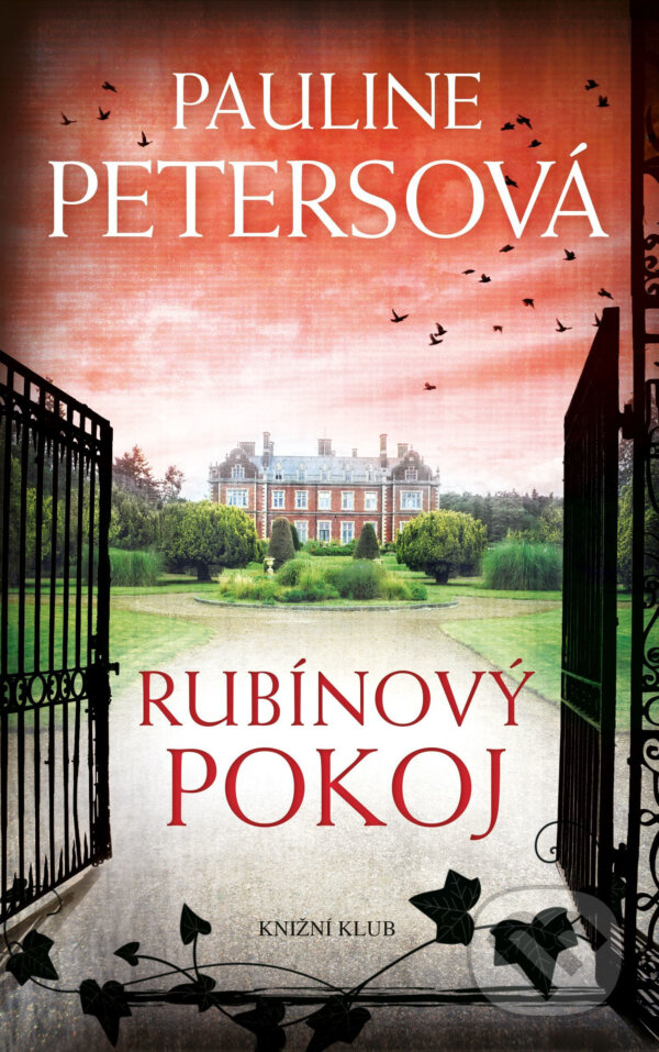 E-kniha: Rubínový pokoj (Pauline Peters). Knižní klub, 2017 E-kniha: Rubínový pokoj (Pauline Peters). Knižní klub, 2017