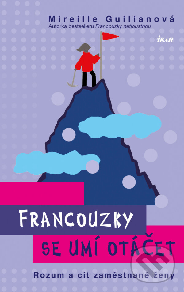 E-kniha: Francouzky se umí otáčet (Mireille Guiliano). Ikar CZ, 2016 E-kniha: Francouzky se umí otáčet (Mireille Guiliano). Ikar CZ, 2016
