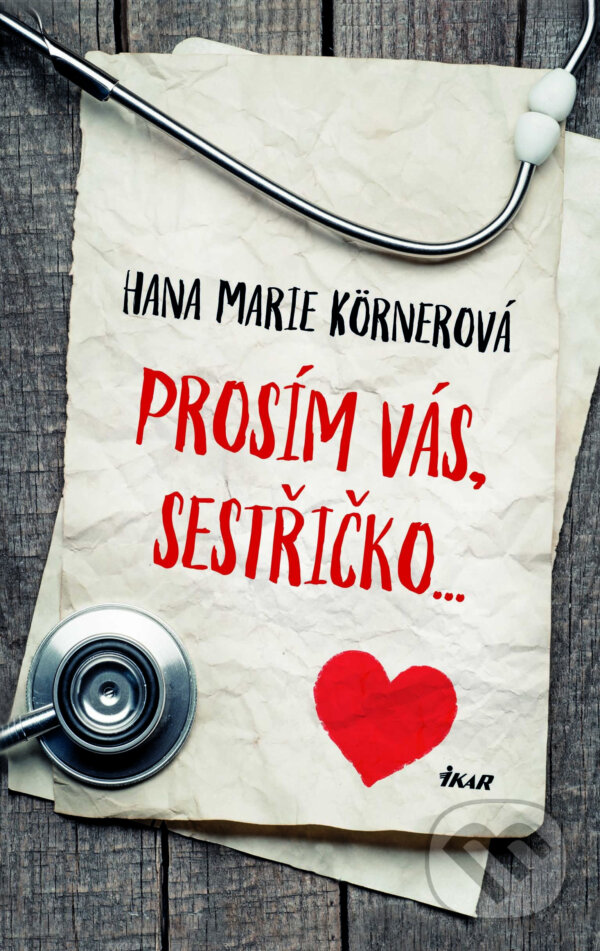 E-kniha: Prosím vás, sestřičko (Hana Marie Körnerová). Knižní klub, 2019 E-kniha: Prosím vás, sestřičko (Hana Marie Körnerová). Knižní klub, 2019