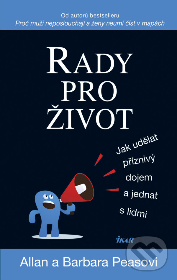 E-kniha: Rady pro život (Allan Pease a Barbara Pease). Ikar CZ, 2019 E-kniha: Rady pro život (Allan Pease a Barbara Pease). Ikar CZ, 2019