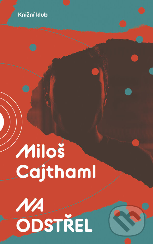 E-kniha: Na odstřel (Miloš Cajthaml). Knižní klub, 2018 E-kniha: Na odstřel (Miloš Cajthaml). Knižní klub, 2018