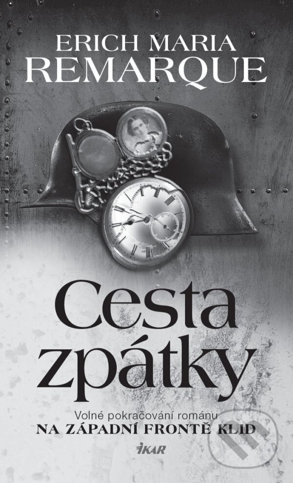 E-kniha: Cesta zpátky (Erich Maria Remarque). Ikar CZ, 2017 E-kniha: Cesta zpátky (Erich Maria Remarque). Ikar CZ, 2017