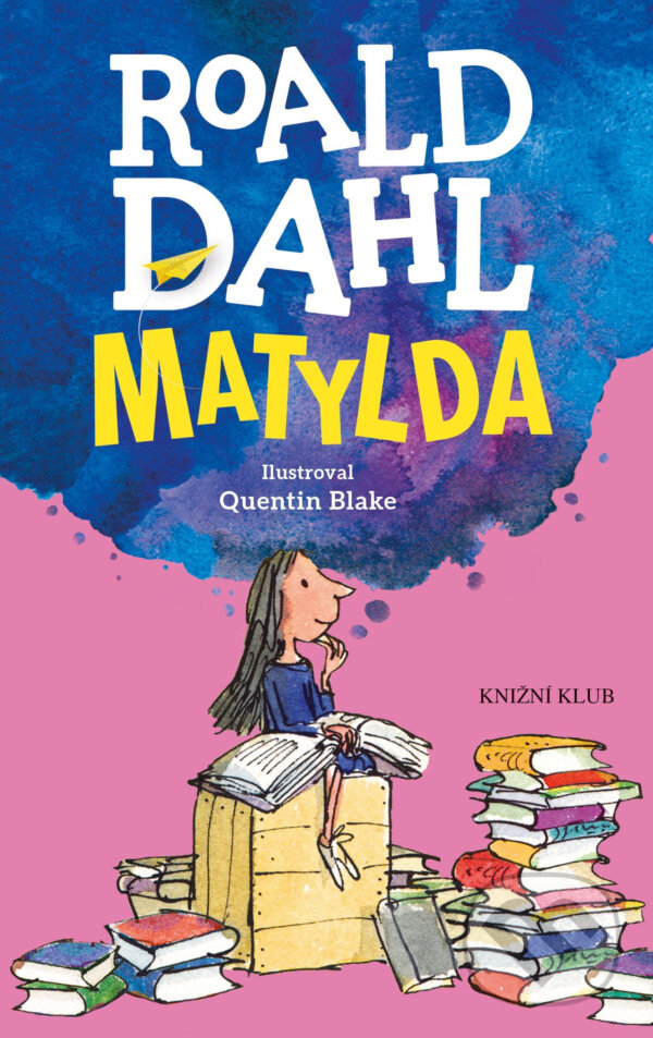 E-kniha: Matylda (Roald Dahl). Knižní klub, 2017 E-kniha: Matylda (Roald Dahl). Knižní klub, 2017