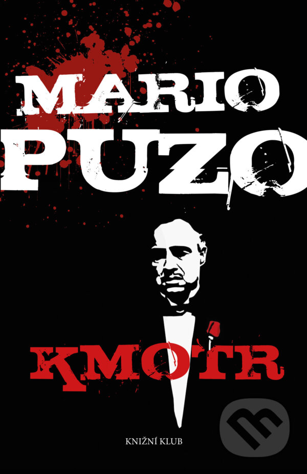 E-kniha: Kmotr (Mario Puzo). Knižní klub, 2017 E-kniha: Kmotr (Mario Puzo). Knižní klub, 2017