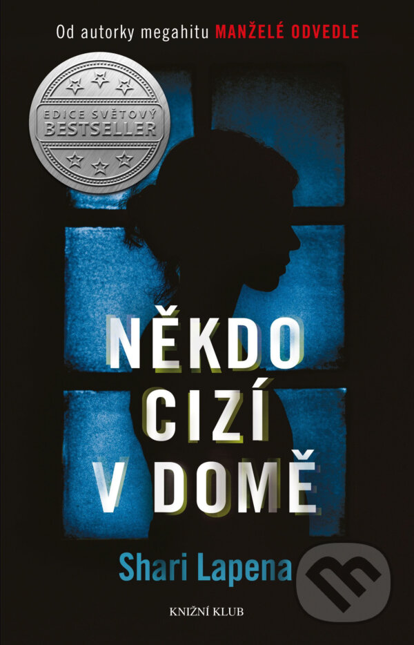 E-kniha: Někdo cizí v domě (Shari Lapena). Knižní klub, 2018 E-kniha: Někdo cizí v domě (Shari Lapena). Knižní klub, 2018
