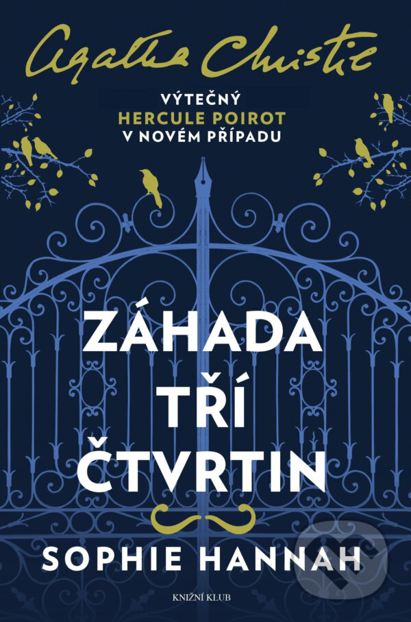 E-kniha: Záhada tří čtvrtin (Sophie Hannah). Knižní klub, 2018 E-kniha: Záhada tří čtvrtin (Sophie Hannah). Knižní klub, 2018